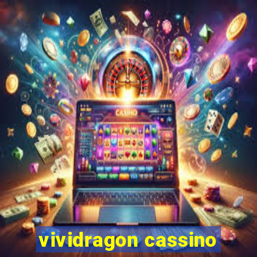 vividragon cassino